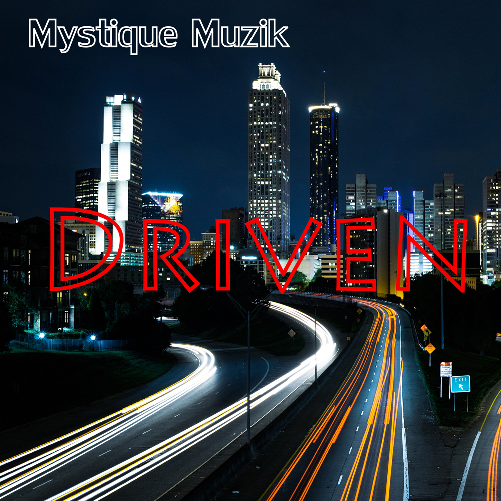 Driven - Mystique Muzik