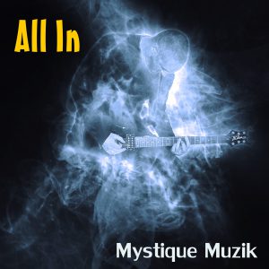 All In - Mystique Muzik